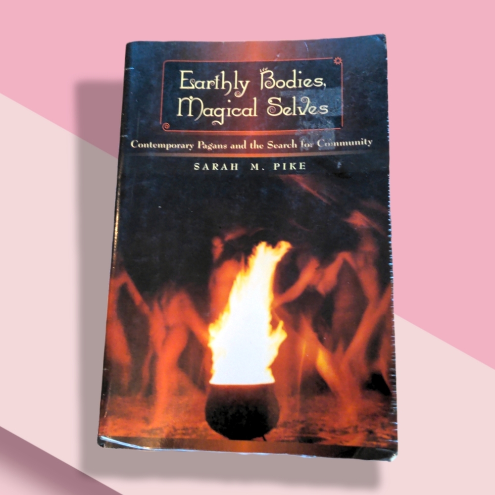 Earthly body is magical selves: contemporary pagans and the search for community